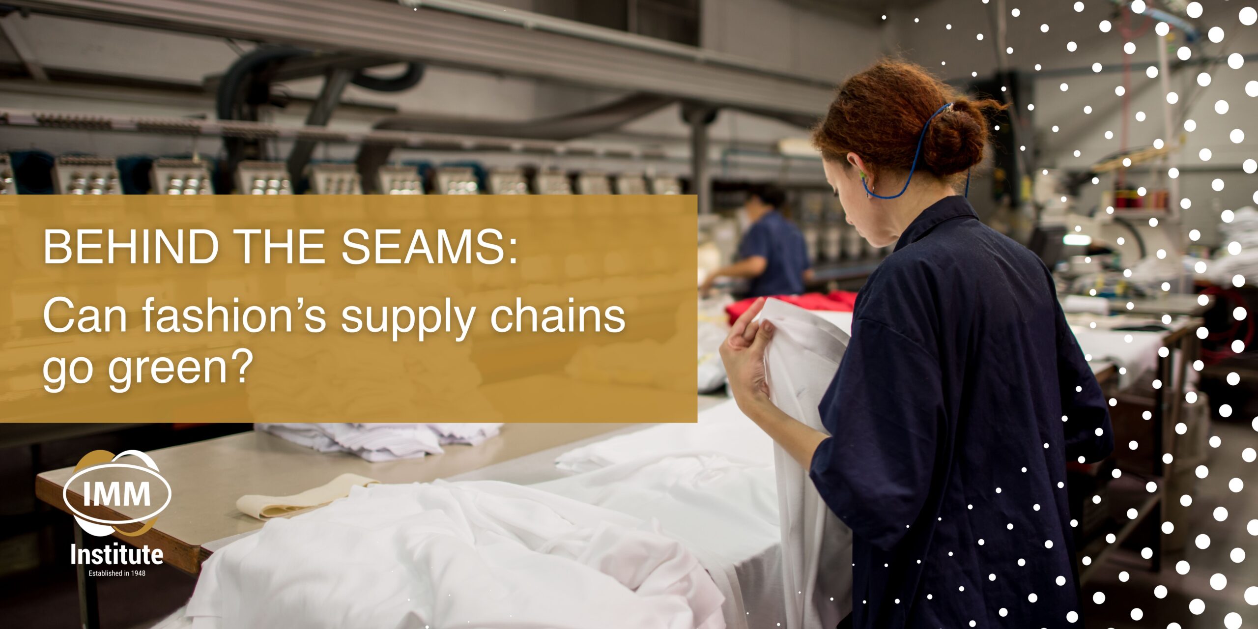 behind-the-seams–sustainable-fashion-supply-chains